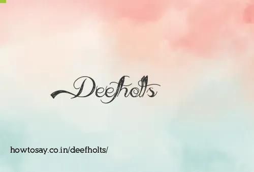 Deefholts