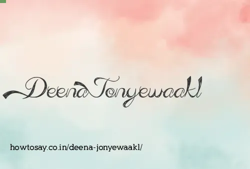 Deena Jonyewaakl
