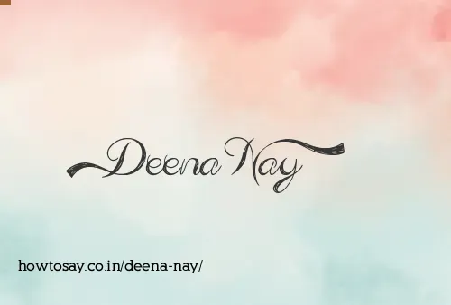 Deena Nay