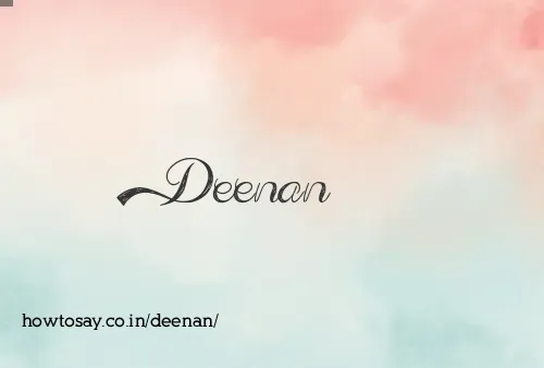 Deenan
