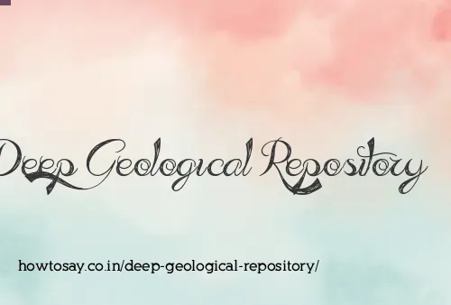 Deep Geological Repository