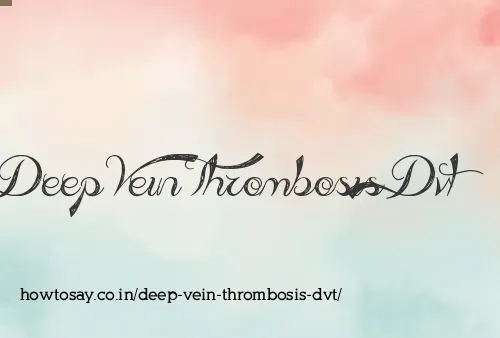 Deep Vein Thrombosis Dvt