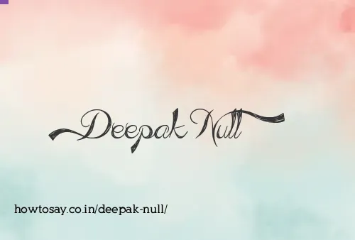 Deepak Null