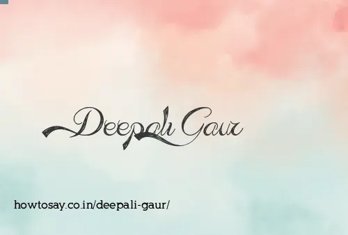 Deepali Gaur