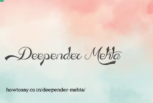 Deepender Mehta