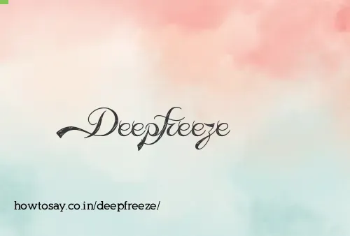 Deepfreeze