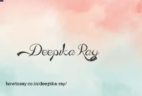 Deepika Ray