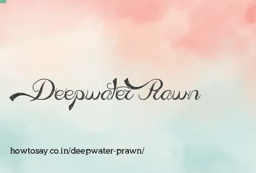 Deepwater Prawn