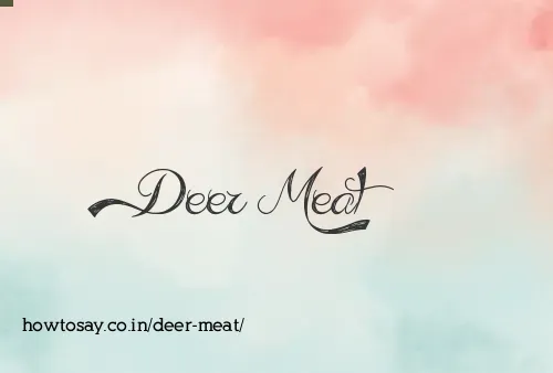 Deer Meat