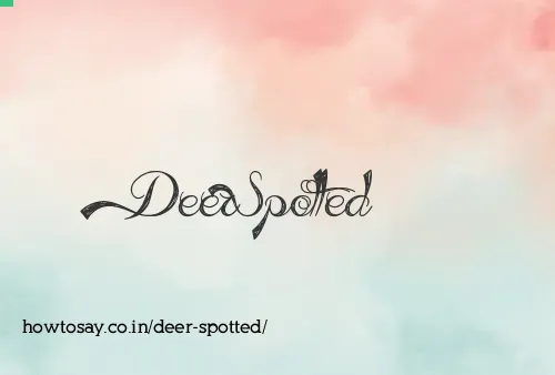 Deer Spotted