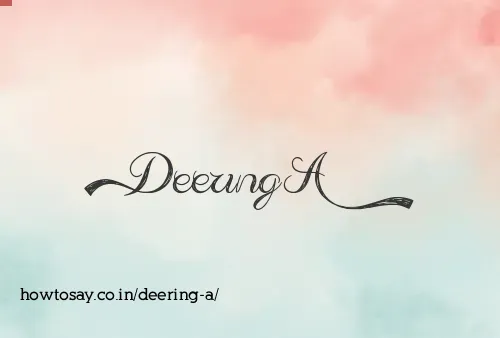 Deering A