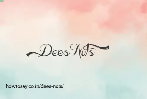 Dees Nuts