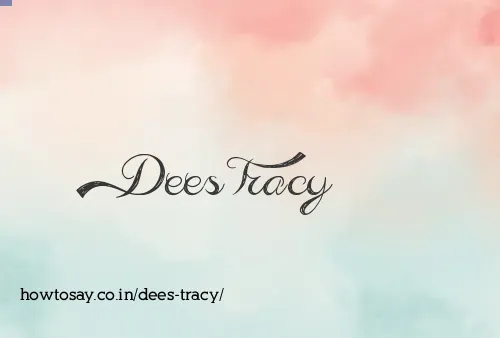 Dees Tracy