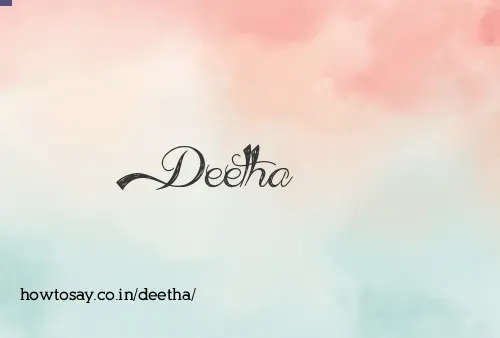 Deetha