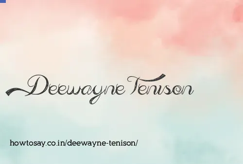 Deewayne Tenison
