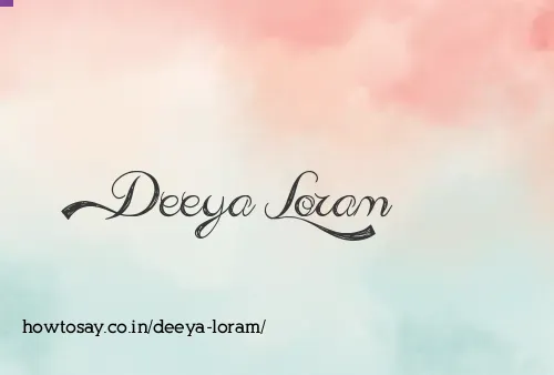 Deeya Loram