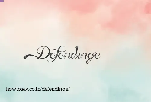 Defendinge