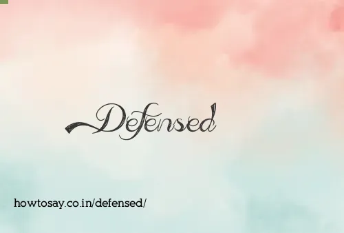 Defensed