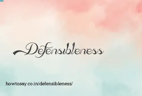 Defensibleness