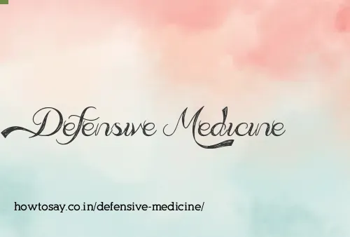 Defensive Medicine