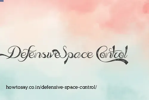 Defensive Space Control