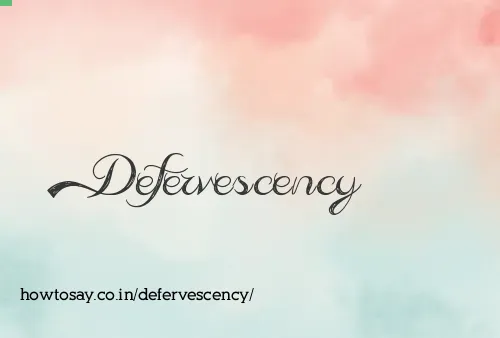 Defervescency