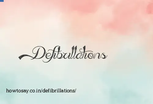 Defibrillations