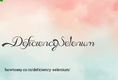 Deficiency Selenium