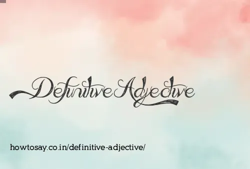 Definitive Adjective