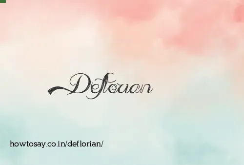 Deflorian