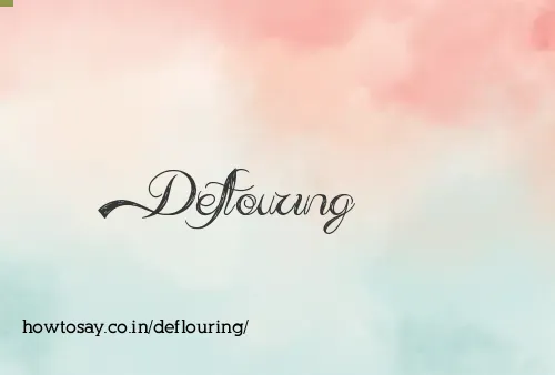 Deflouring