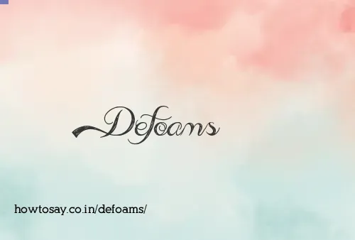 Defoams