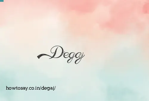 Degaj