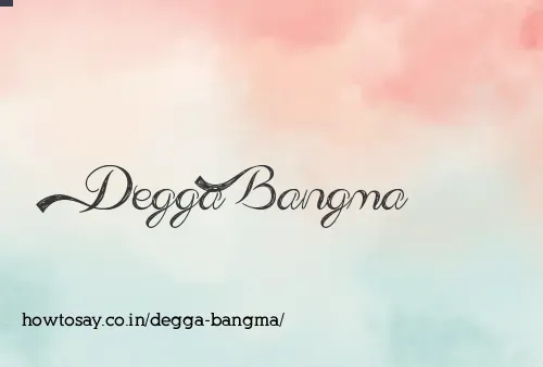 Degga Bangma