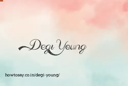Degi Young