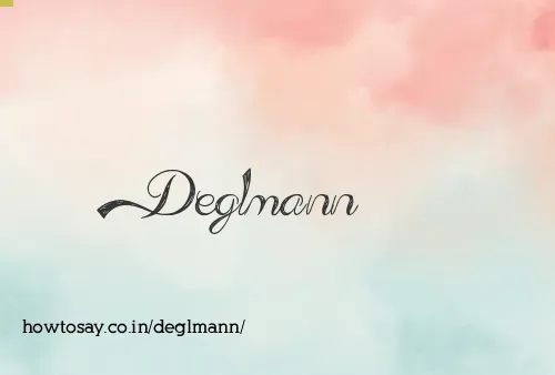 Deglmann