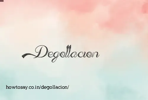 Degollacion