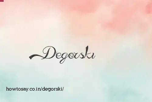 Degorski