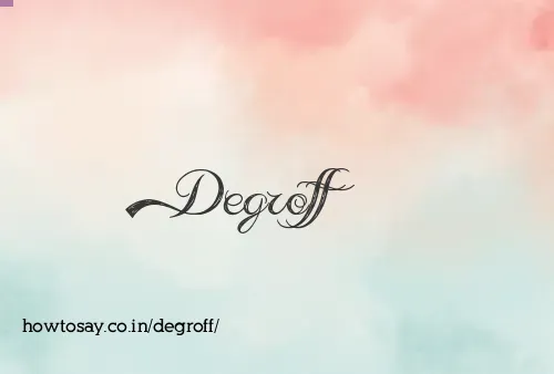 Degroff