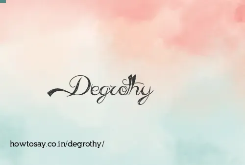 Degrothy