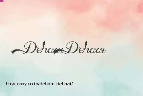 Dehaai Dehaai