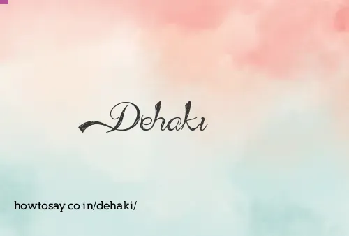 Dehaki