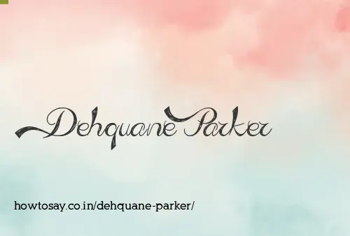 Dehquane Parker