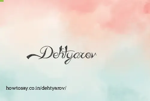 Dehtyarov