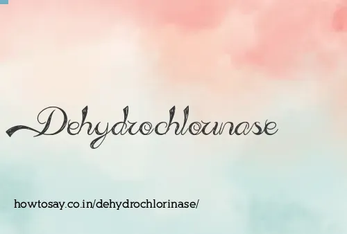 Dehydrochlorinase