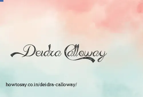Deidra Calloway