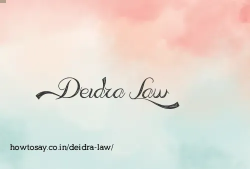 Deidra Law
