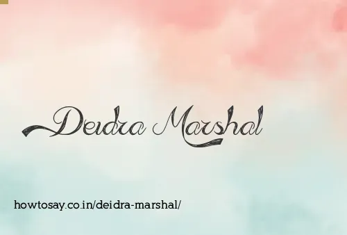 Deidra Marshal