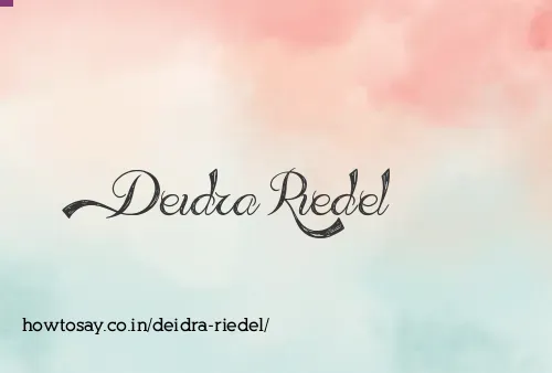 Deidra Riedel