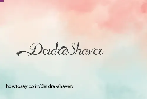 Deidra Shaver